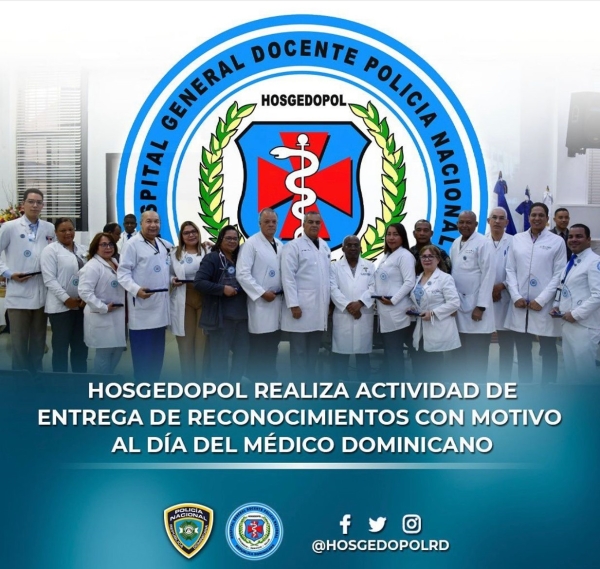 HOSGEDOPOL REALIZA ACTIVIDAD DE ENTREGA DE RECONOCIMIENTOS CON MOTIVO AL DIA NACIONAL DEL MÉDICO DOMINICANO